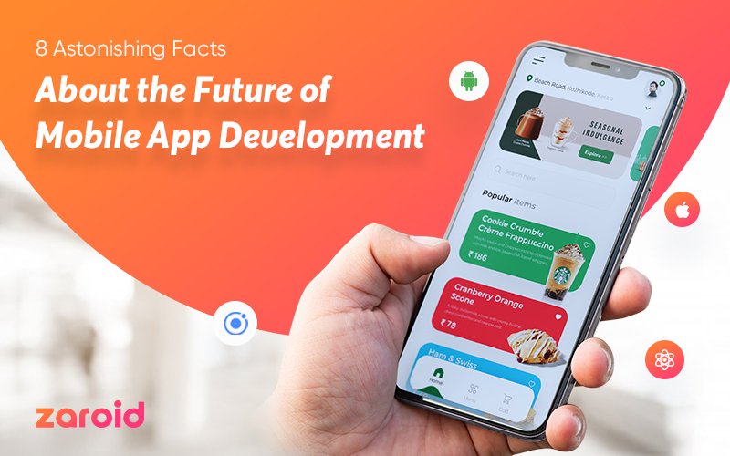 AstonishingfactsaboutthefutureofMobileAppDevelopment